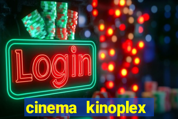 cinema kinoplex norte shopping